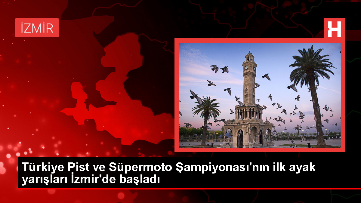 2023 Türkiye Pist ve Süpermoto Şampiyonası İzmir'de Başladı