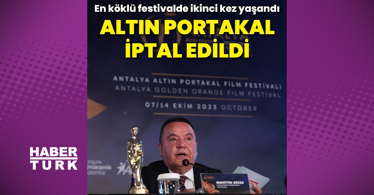 Antalya Altın Portakal Film Festivali iptal edildi