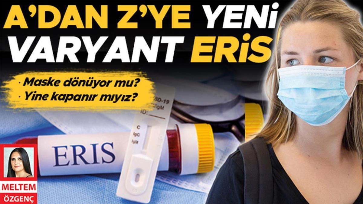 Prof. Dr. Özlü Hürriyet’e anlattı: A’dan Z’ye yeni varyant eris