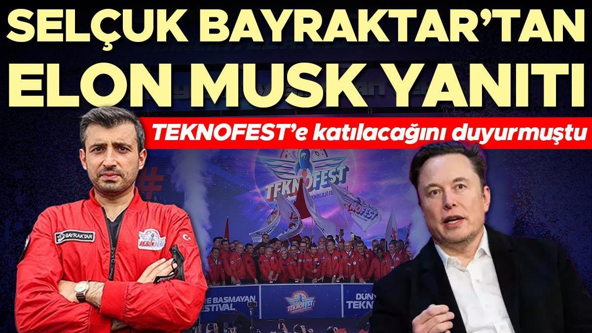 TEKNOFEST'e katılacağını açıklamıştı... Selçuk Bayraktar'dan Elon Musk yanıtı: Bekleriz, memnun oluruz