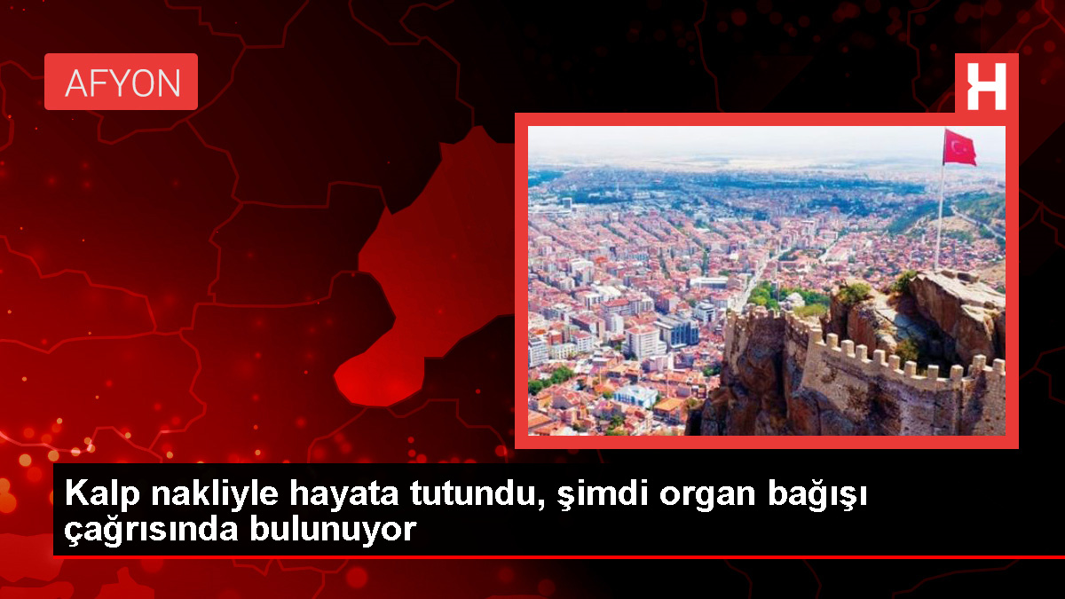 Yapay kalp cihazı ve kalp nakliyle hayata tutunan Mustafa Tabakoğlu, 9 yıldır organ bağışı çağrısı yapıyor