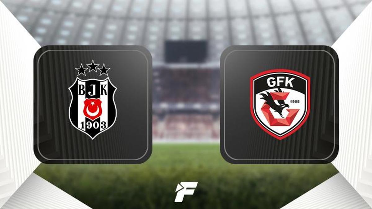 Beşiktaş-Gaziantep FK maçı ne zaman, saat kaçta, hangi kanalda? (İlk 11'ler)