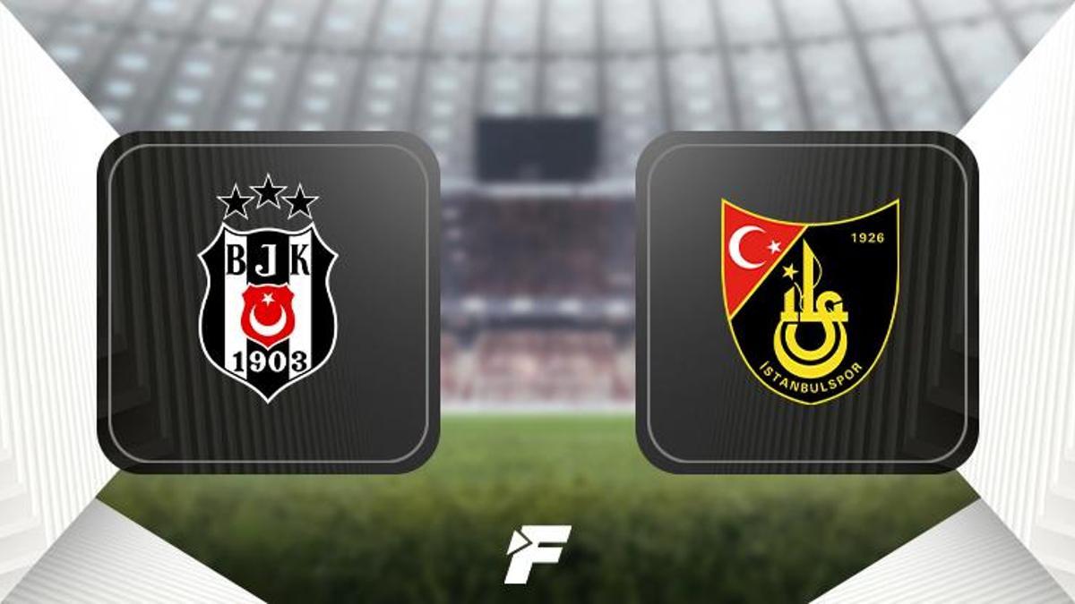 Beşiktaş-İstanbulspor (11'ler belli oldu)