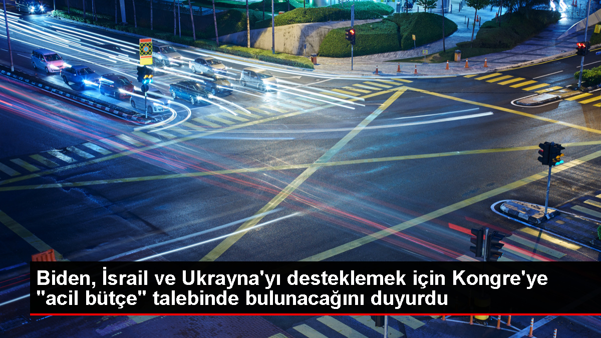 Biden, İsrail ve Ukrayna'yı desteklemek için Kongre'ye "acil bütçe" talebinde bulunacağını duyurdu