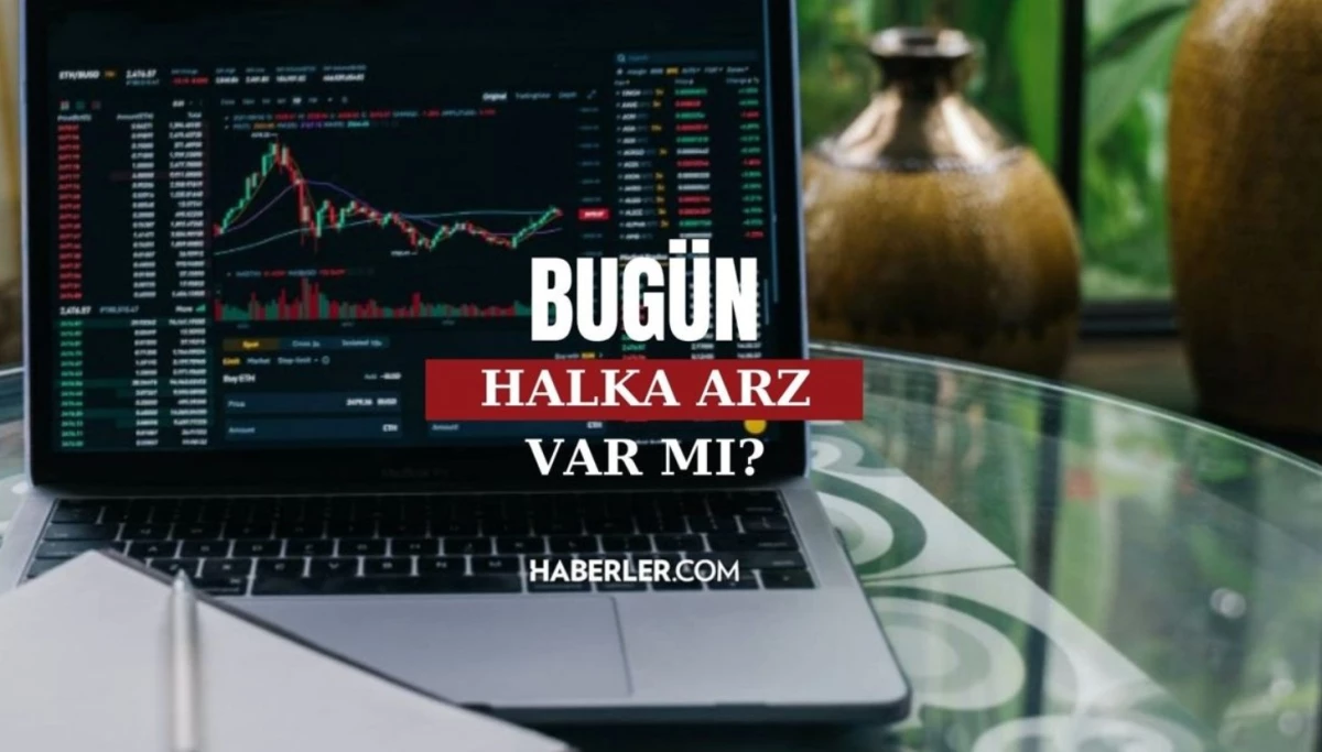 Bu hafta halka arz var mı? Bugün yeni halka arz olacak firmalar var mı? 23-27 Ekim ayı halka arzları!