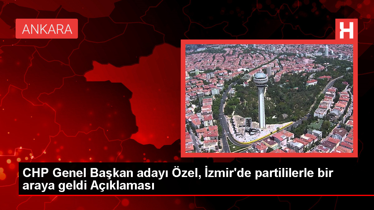 CHP Genel Başkanlığına adaylığını açıklayan Özgür Özel, delegelerin parti ve ülke geleceğine odaklandığını belirtti