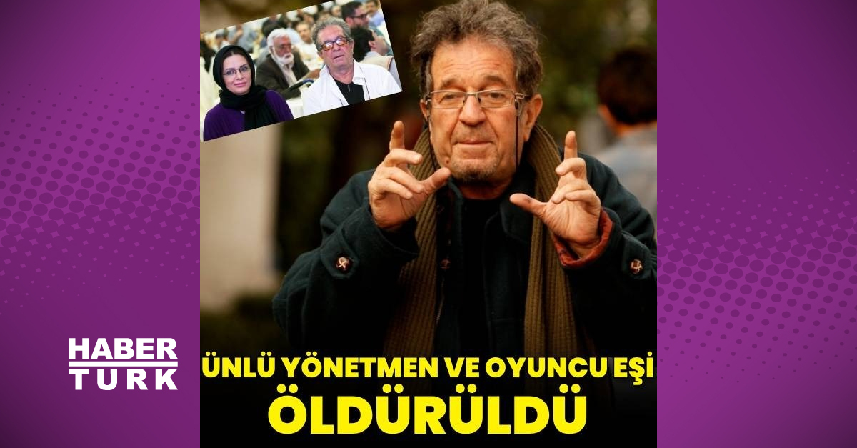 Dariush Mehrjui ve eşi bıçaklanarak öldürüldü