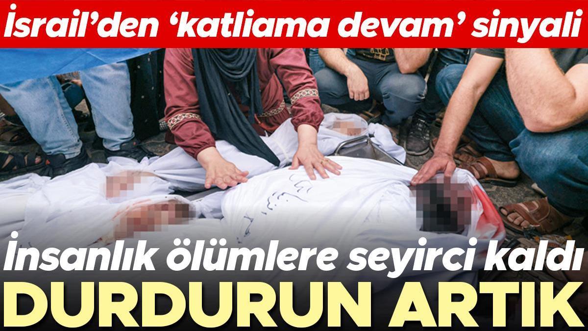 Durdurun artık! İnsanlık ölümlere seyirci kaldı