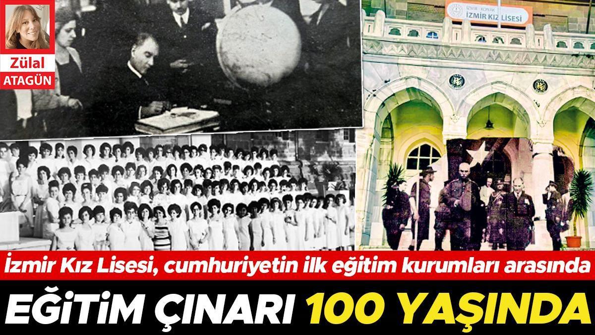 ‘Başöğretmen’in ders verdiği okul... İzmir Kız Lisesi 100 yaşında