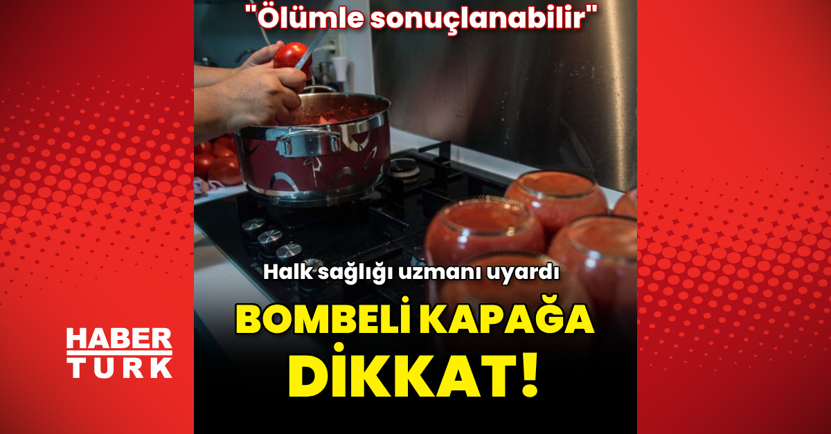 Halk sağlığı uzmanından konservede 'bombeli kapak' uyarısı!