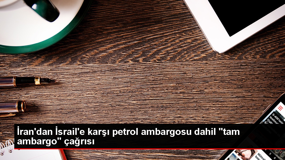 İran Dışişleri Bakanı İsrail'e Petrol Ambargosu Çağrısında Bulundu