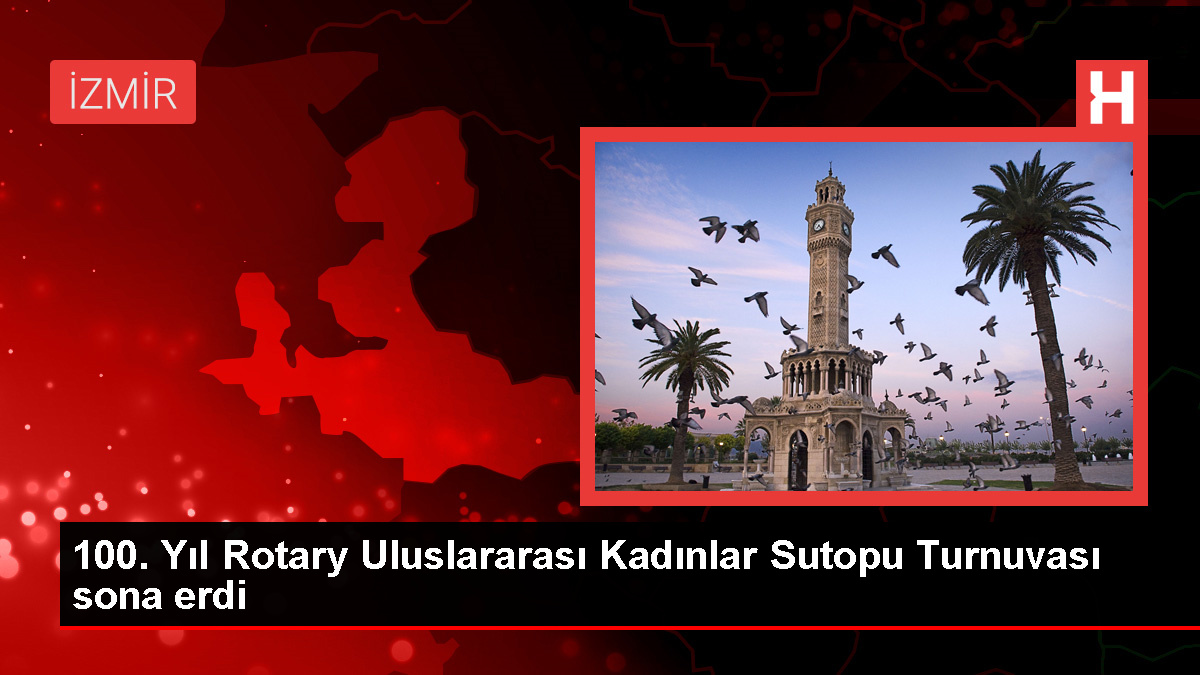 İzmir Büyükşehir Belediyespor Kadın Sutopu Takımı 100. Yıl Rotary Uluslararası Kadınlar Sutopu Turnuvası'nda birinci oldu