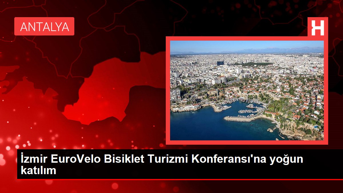 İzmir EuroVelo Bisiklet Turizmi Konferansı'na yoğun katılım