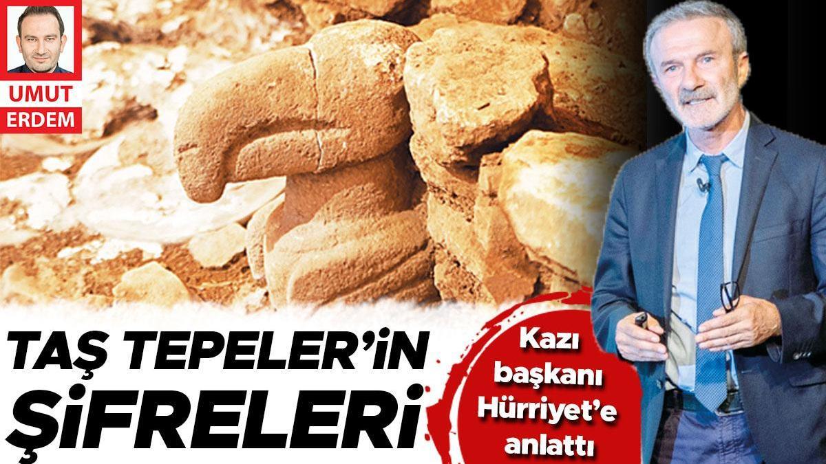 Kazı başkanı Hürriyet’e anlattı: Taş Tepeler’in şifreleri