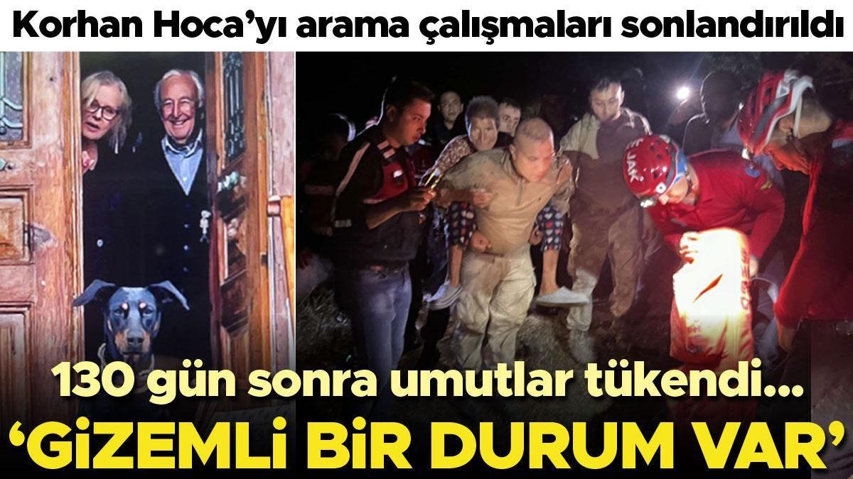 Korhan Berzeg'i arama çalışmaları durduruldu! 'Gizemli bir durum var, aydınlatmaya çalışıyoruz'