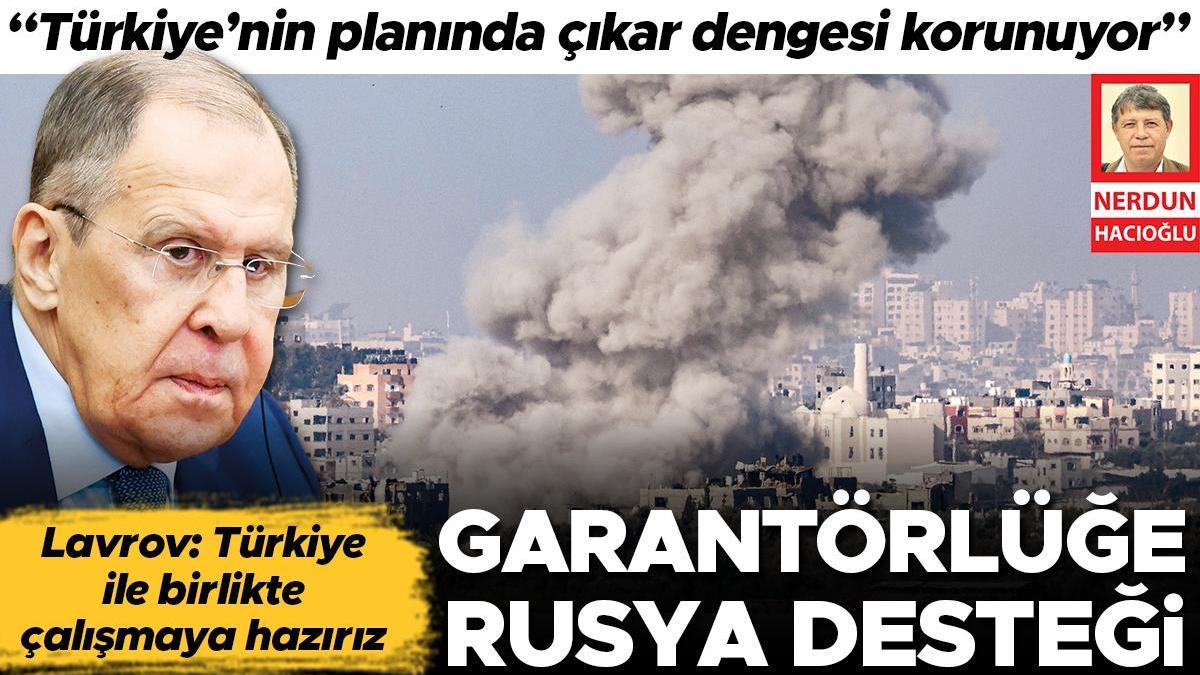 Rusya’dan Türkiye’ye garantörlük desteği