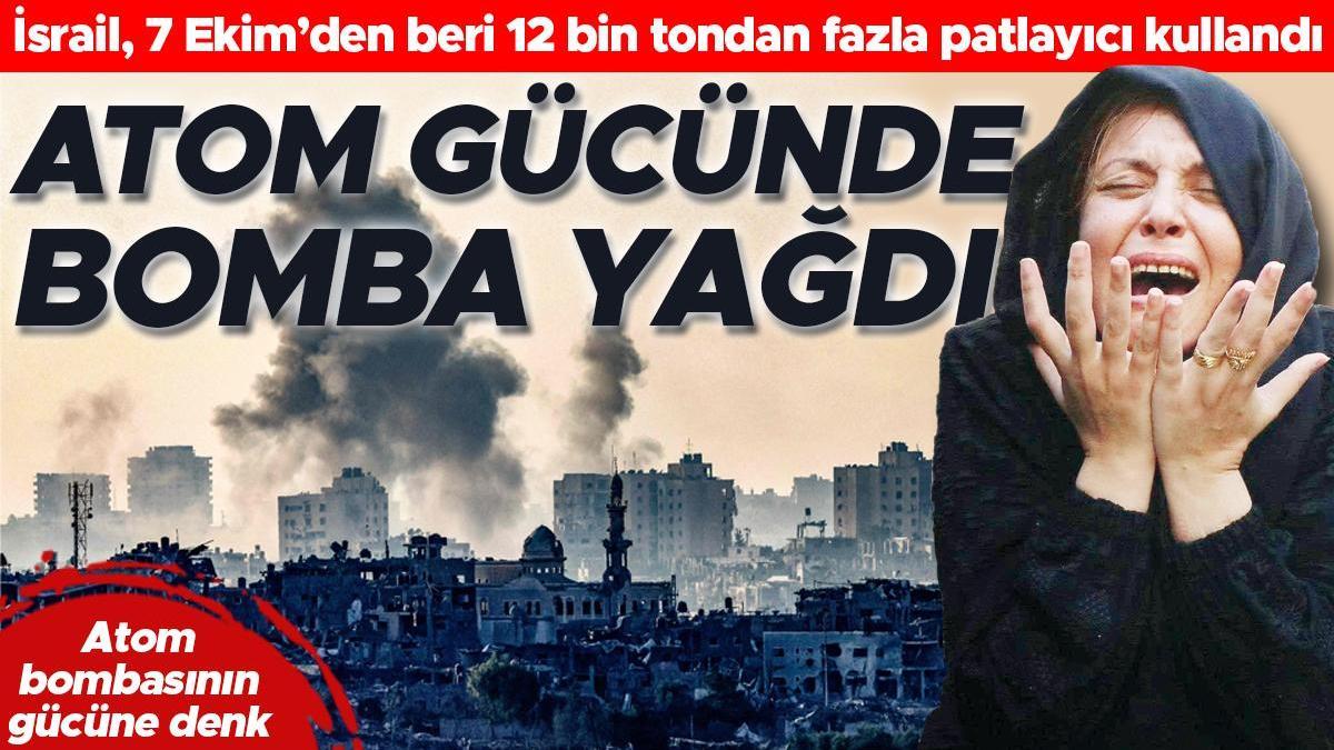 Tamamen harabeye döndü... Gazze’ye 12 bin ton bomba yağdı