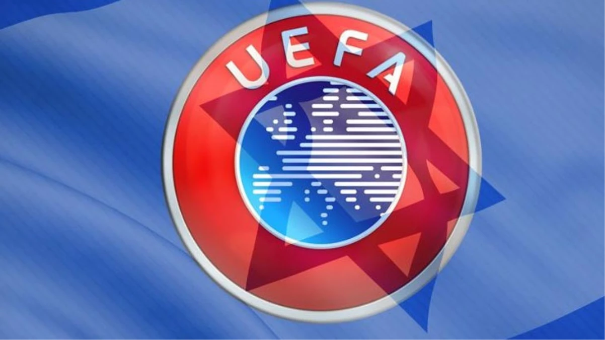 UEFA, İsrail'de maç oynatmayacak