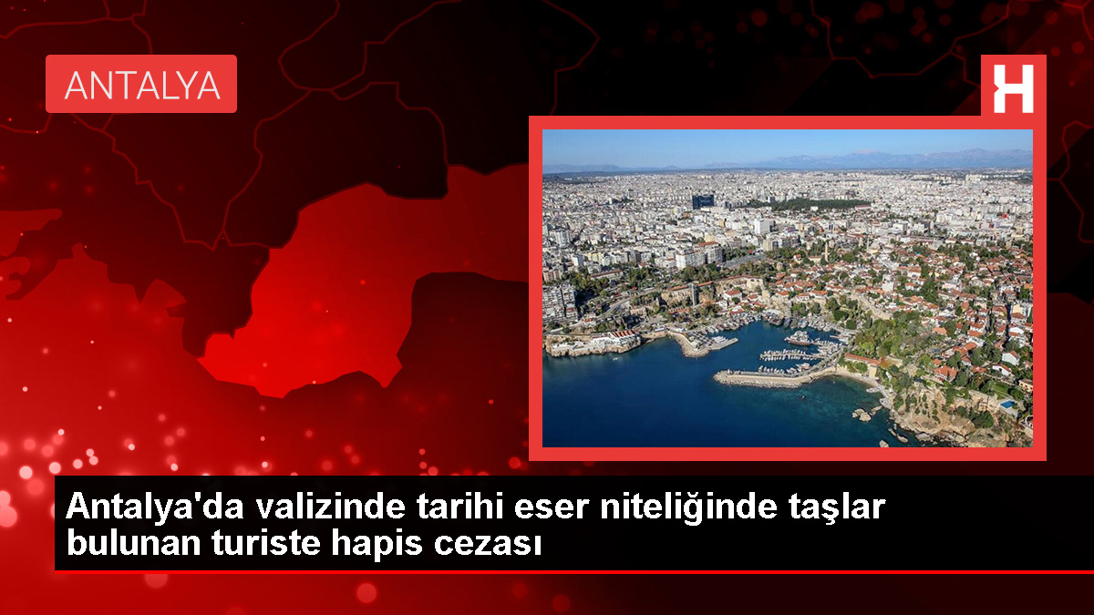 Antalya Havalimanı'nda Tarihi Eser Bulunduran Belçikalı Turiste Hapis Cezası