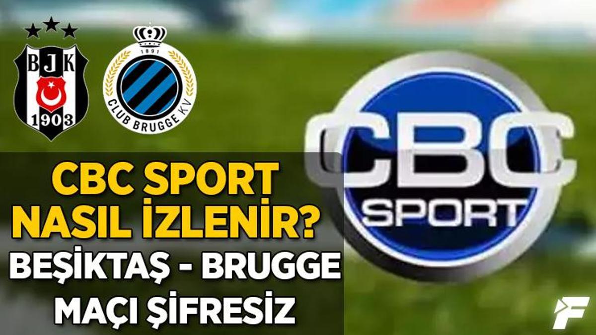 Beşiktaş - Club Brugge maçı şifresiz! CBC Sport nasıl izlenir? | CBC Sport frekans ayarları (Beşiktaş - Club Brugge CANLI İZLE)