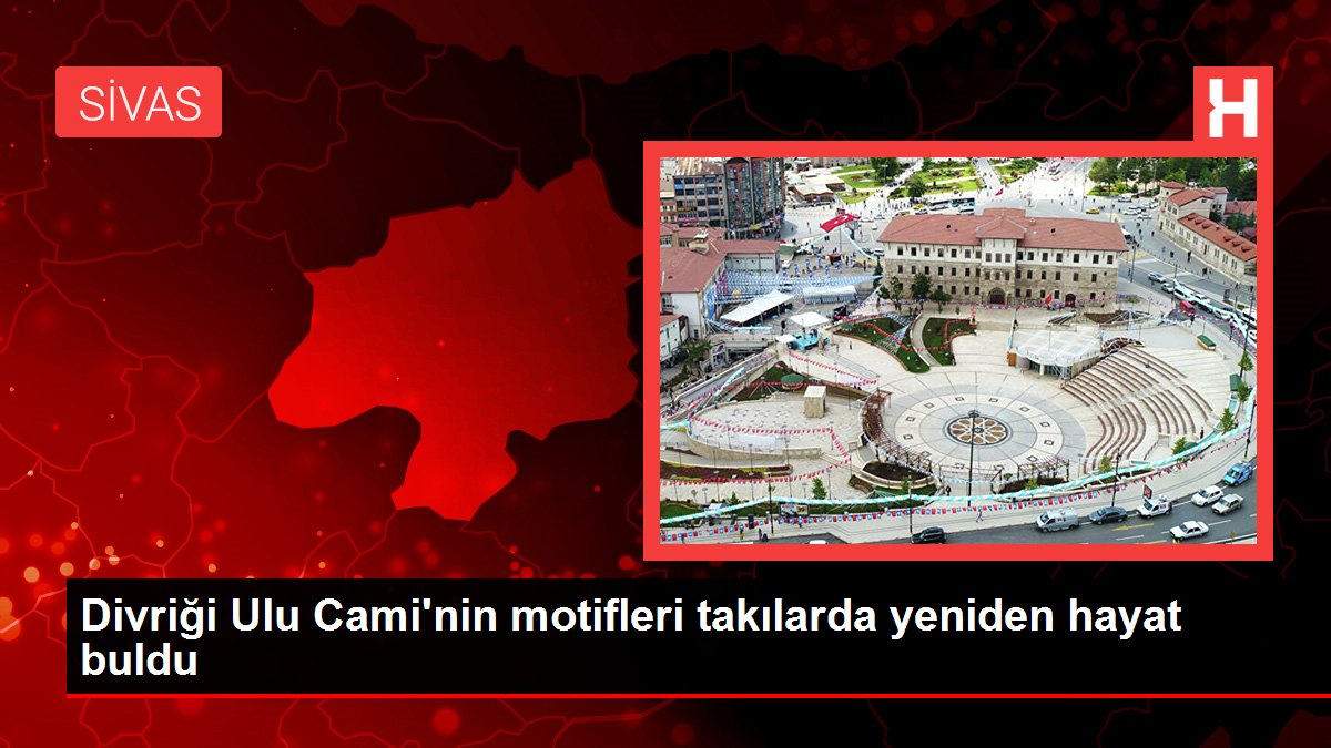 Divriği Ulu Cami'nin motifleri takılarda yeniden hayat buldu