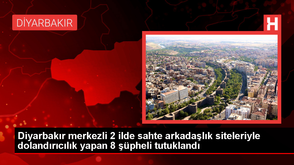 Diyarbakır'da düzenlenen dolandırıcılık operasyonunda 8 şüpheli tutuklandı