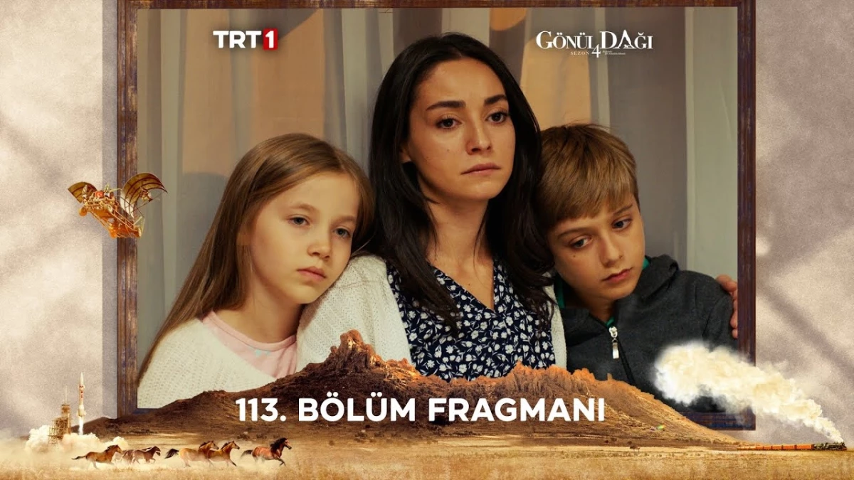 Gönül Dağı YENİ BÖLÜM (113. BÖLÜM) ne zaman, fragman yayınlandı mı? Gönül Dağı yeni bölüm ne zaman başlıyor, bu akşam var mı?