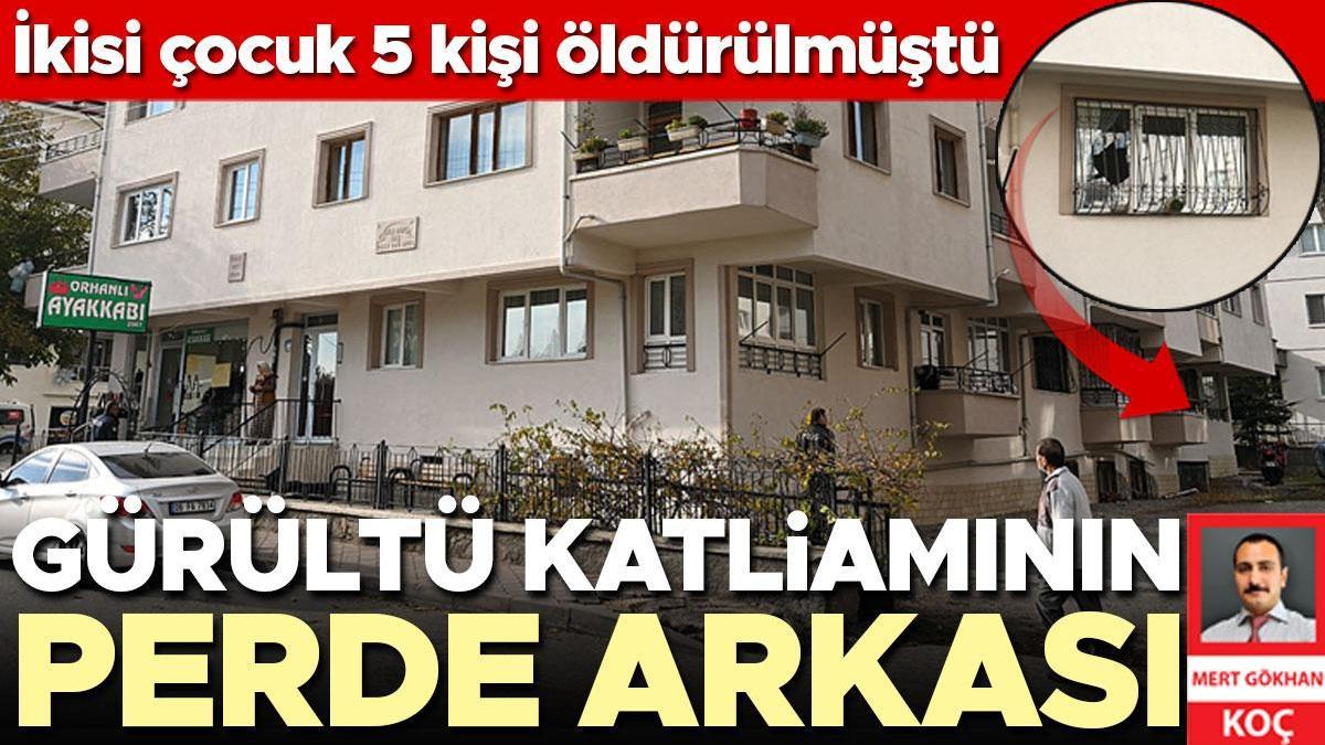 Gürültü katliamının perde arkası! ikisi çocuk 5 kişi öldürülmüştü