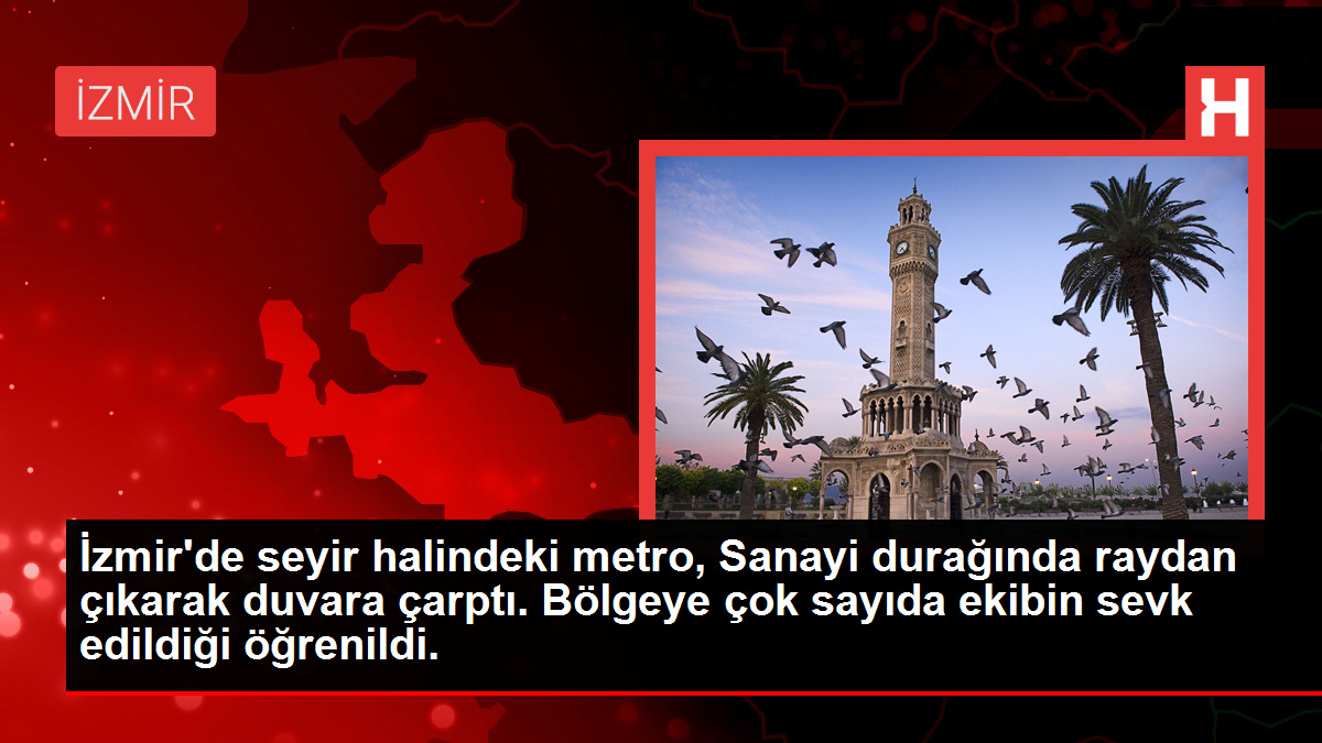 İzmir'de seyir halindeki metro, Sanayi durağında raydan çıkarak duvara çarptı. Bölgeye çok sayıda ekibin sevk edildiği öğrenildi.