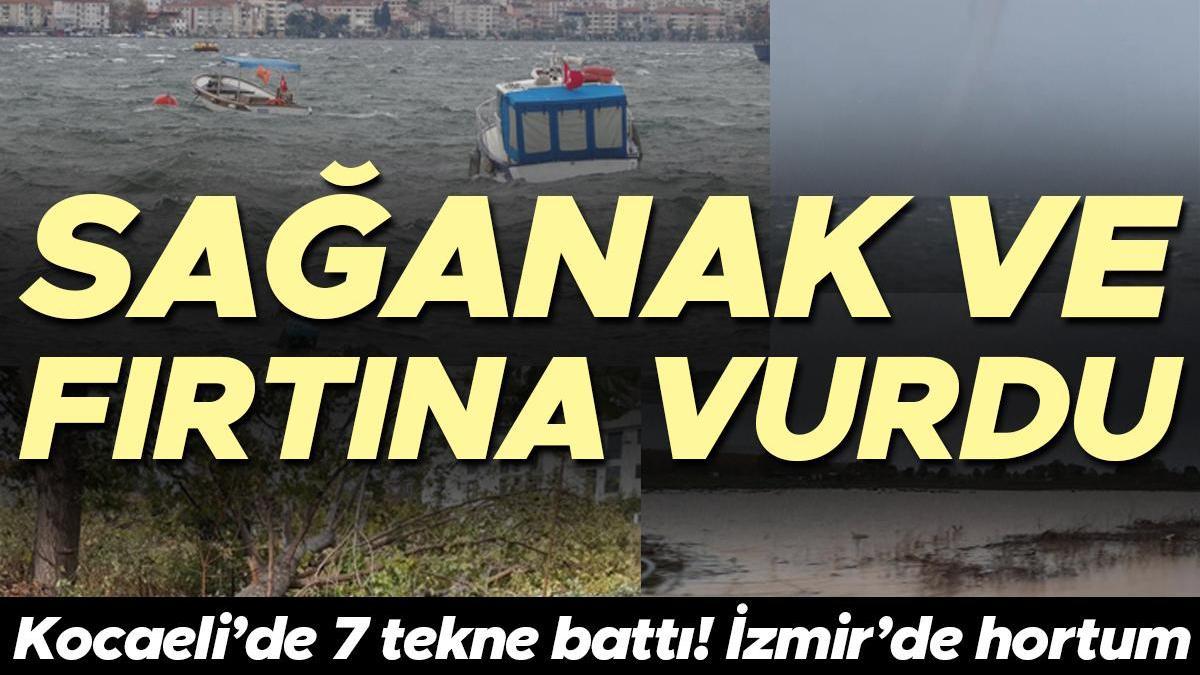 Meteoroloji uyarmıştı: Kuvvetli sağanak ve fırtına etkili oluyor! İzmir'de hortum, Çanakkale'de sağanak... Kocaeli'de 7 tekne battı