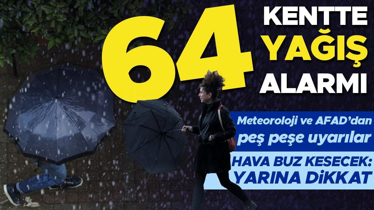 Meteoroloji'den yeni hava durumu raporu: İstanbul, Ankara, İzmir dahil 64 kentte alarm! Kuvvetli sağanak, fırtına... Hava buz kesecek