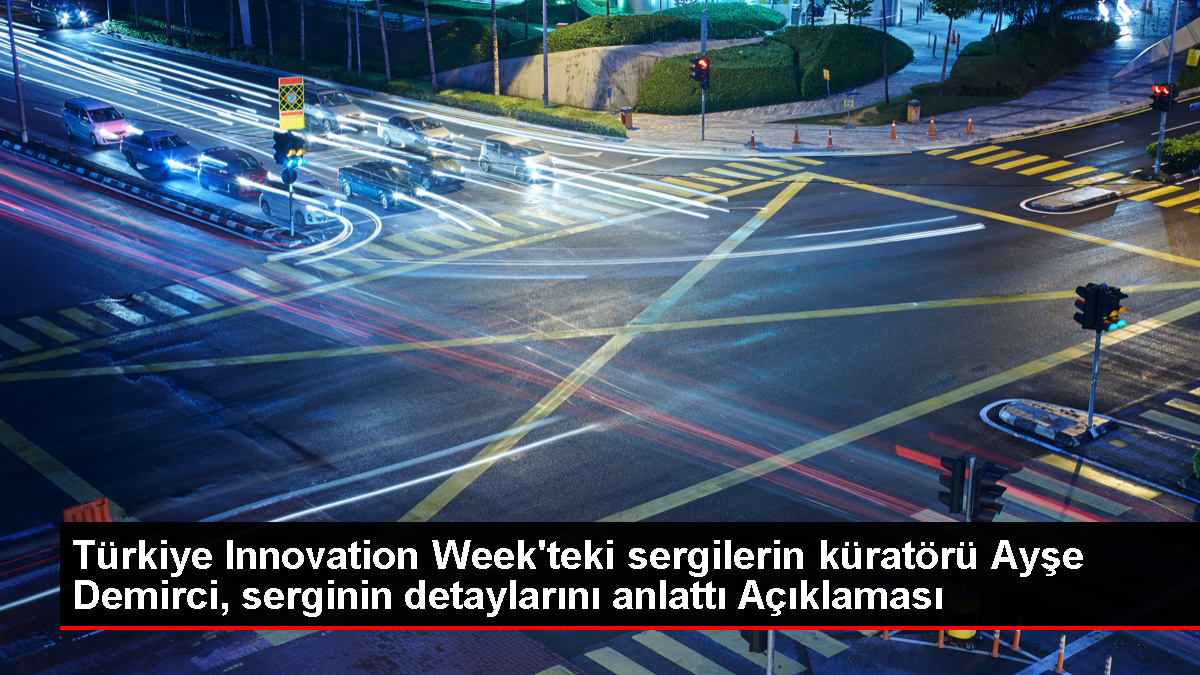 Türkiye Innovation Week'te Sergiler Başladı