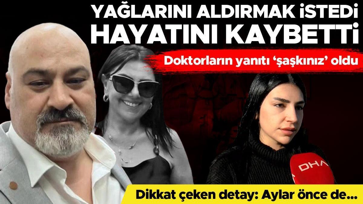 Yağ aldırma ameliyatı sonrası hayatını kaybetti! 'Annem ameliyata girip çıkar zannettik ama girip çıkamadı'