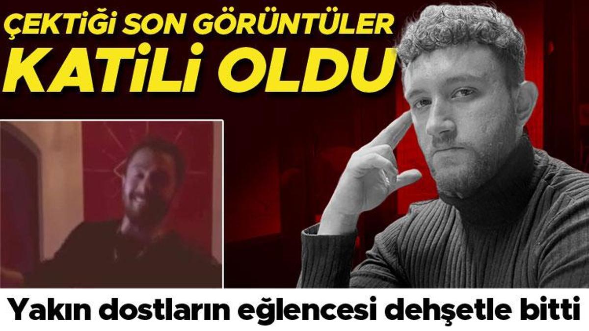 Yakın dostların eğlencesi dehşetle bitti... Çektiği son görüntüler katili oldu