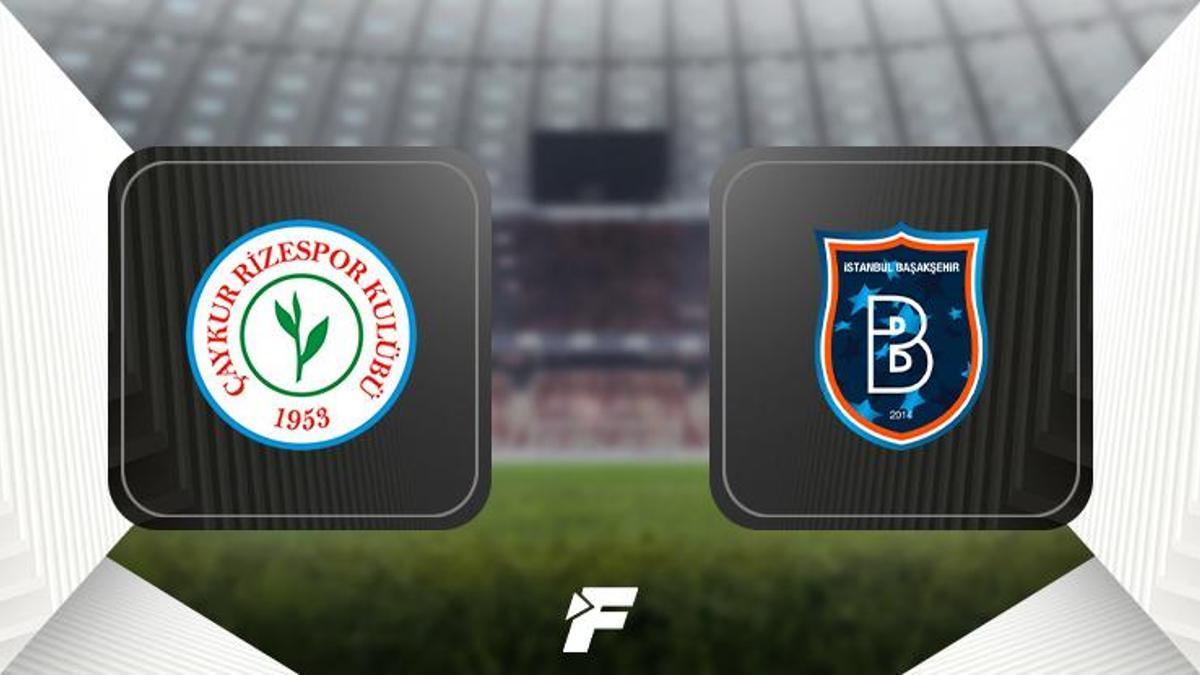 Çaykur Rizespor - Başakşehir maçı ne zaman, saat kaçta ve hangi kanalda?