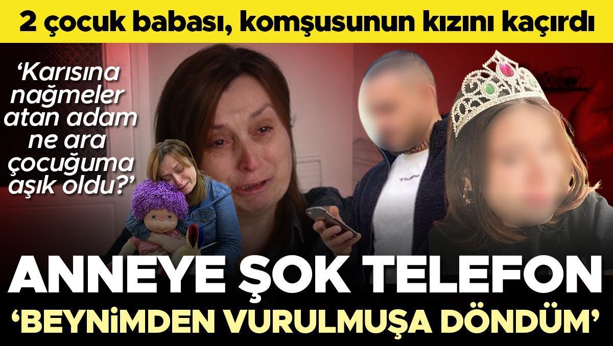 2 çocuk babası komşu, 18 yaşındaki kızı kaçırdı... Anneye şok telefon: Kızın yanımda; aldım, gidiyorum