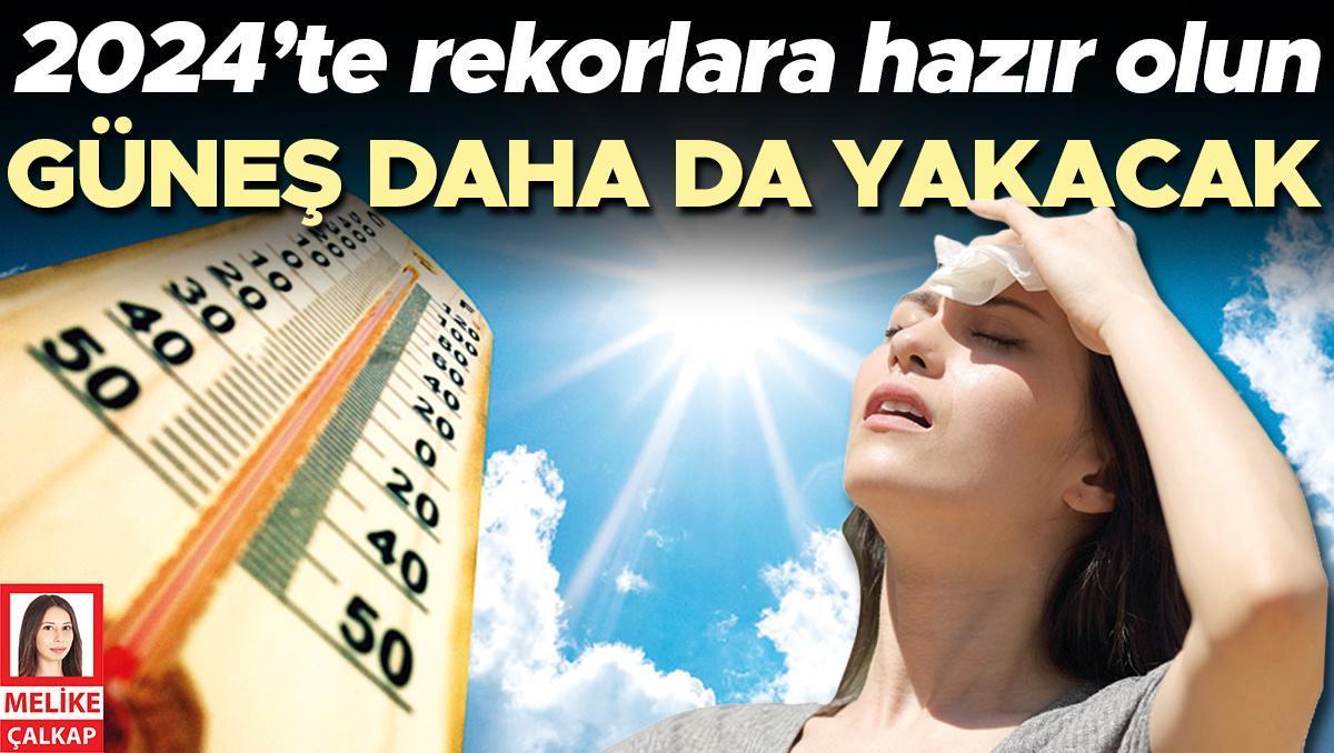 2024’te rekorlara hazır olun: Güneş daha da yakacak