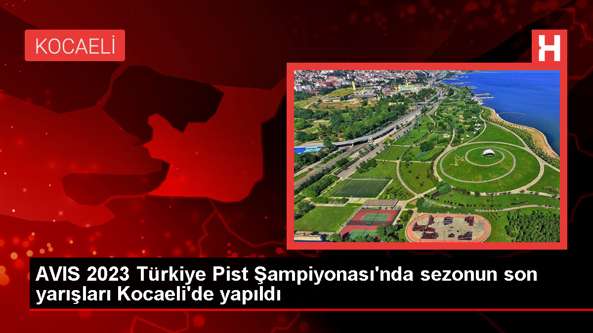 AVIS 2023 Türkiye Pist Şampiyonası'nda sezonun son yarışları Kocaeli'de yapıldı