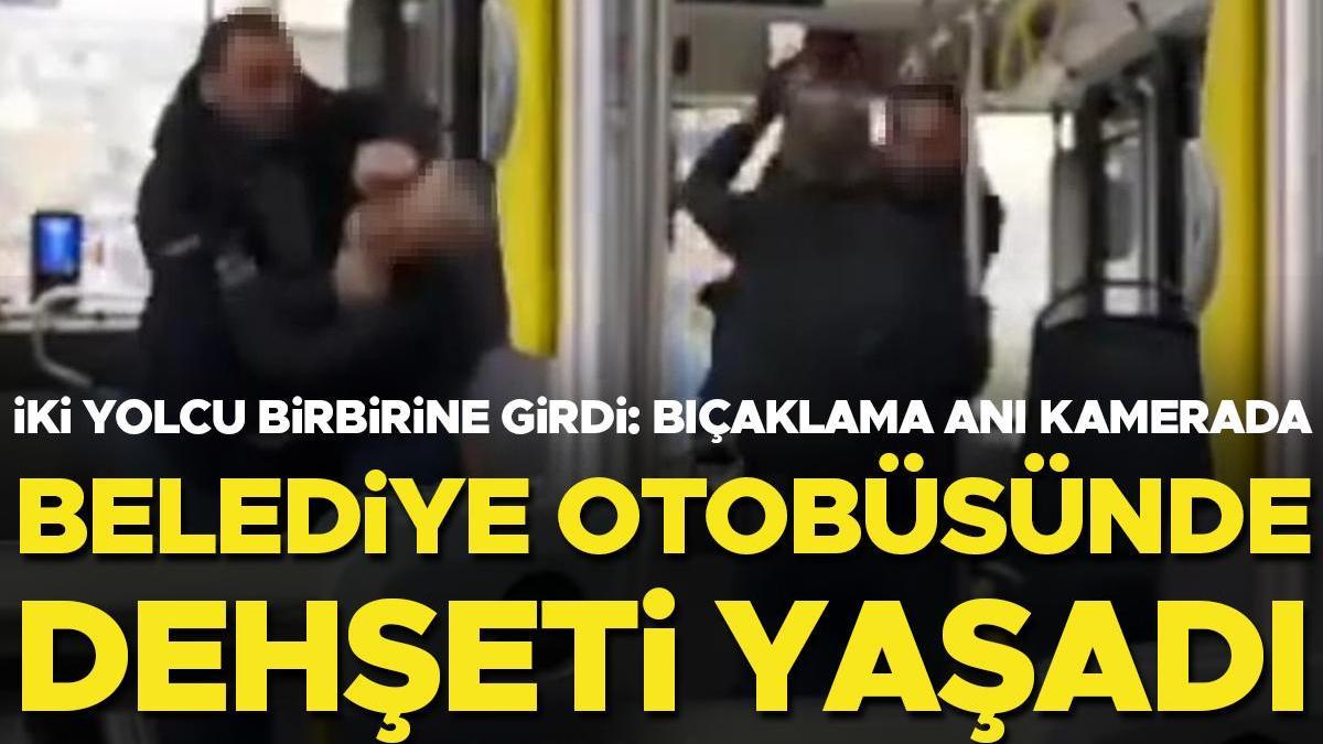 Belediye otobüsünde korku dolu anlar! Kavga büyüdü, bıçaklama anı kamerada