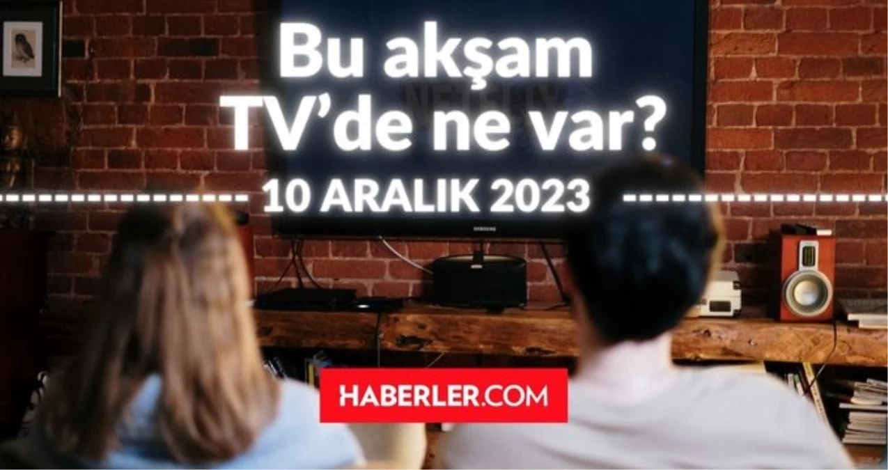 BUGÜN (10 ARALIK PAZAR) HANGİ DİZİLER VAR? Bu akşam TV'de hangi programlar, diziler oynuyor? 10 ARALIK ATV, KANAL D, FOX, STAR, SHOW, TRT 1, TV8