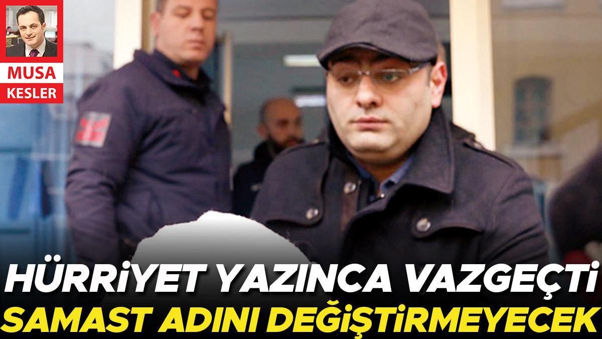 Deşifre olunca vazgeçti... Samast adını değiştirmeyecek