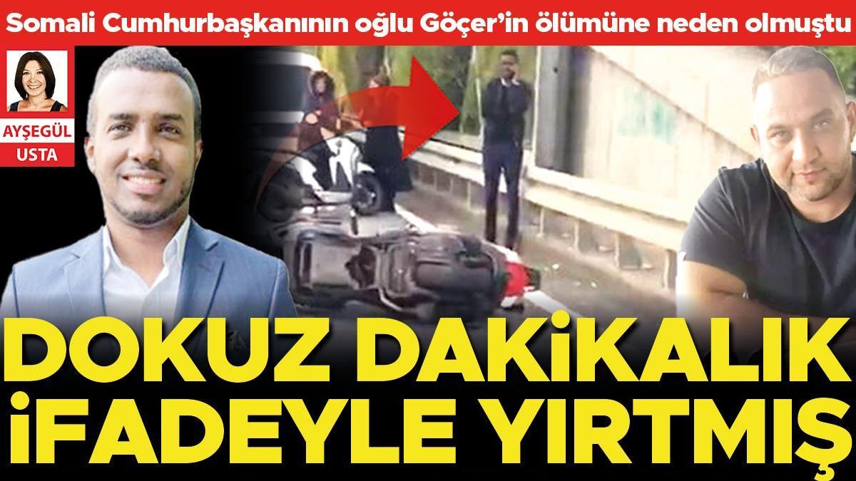 Dokuz dakikalık ifadeyle yırtmış