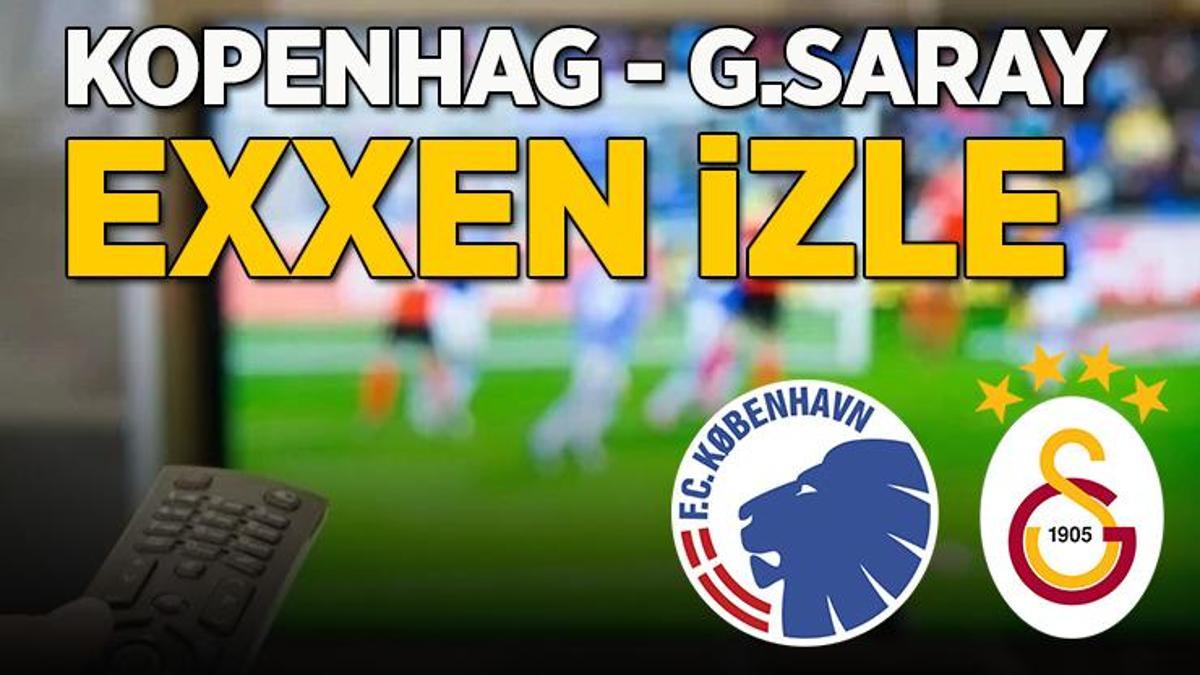 EXXEN izle | Kopenhag - Galatasaray maçı CANLI