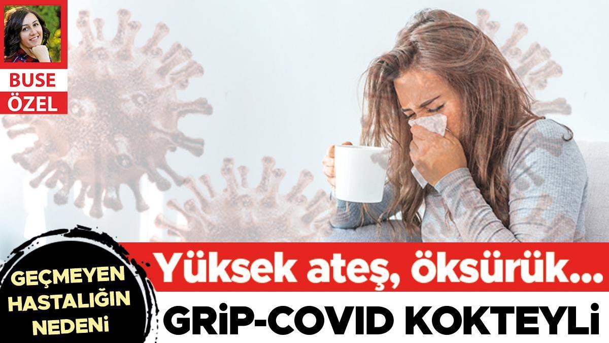 Geçmeyen hastalığın nedeni grip-covid kokteyli