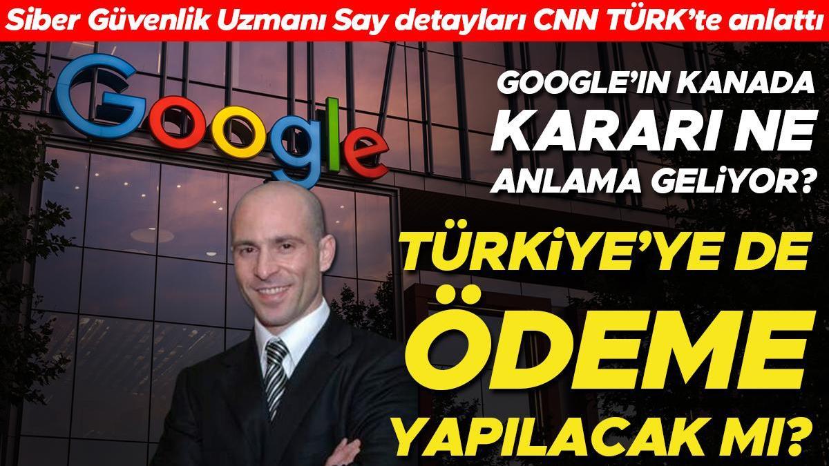 Google'ın Kanada'ya 74 milyon dolar ödeme kararı ne anlama geliyor? Türkiye'ye de ödeme yapılacak mı?