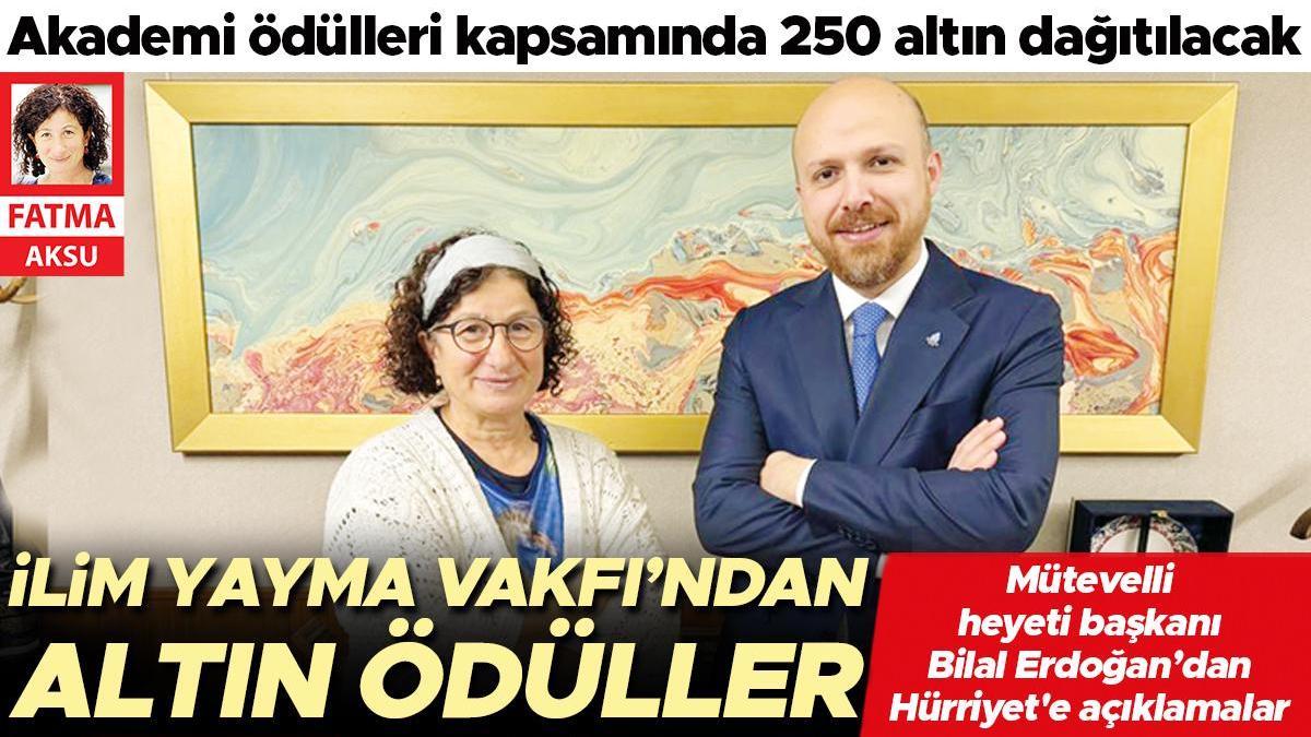 İlim Yayma Vakfı’ndan altın ödüller