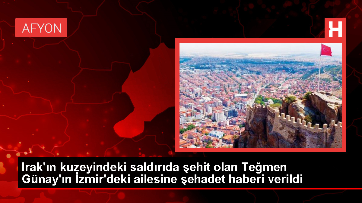 Irak'ın kuzeyindeki saldırıda şehit olan Teğmen Günay'ın İzmir'deki ailesine şehadet haberi verildi