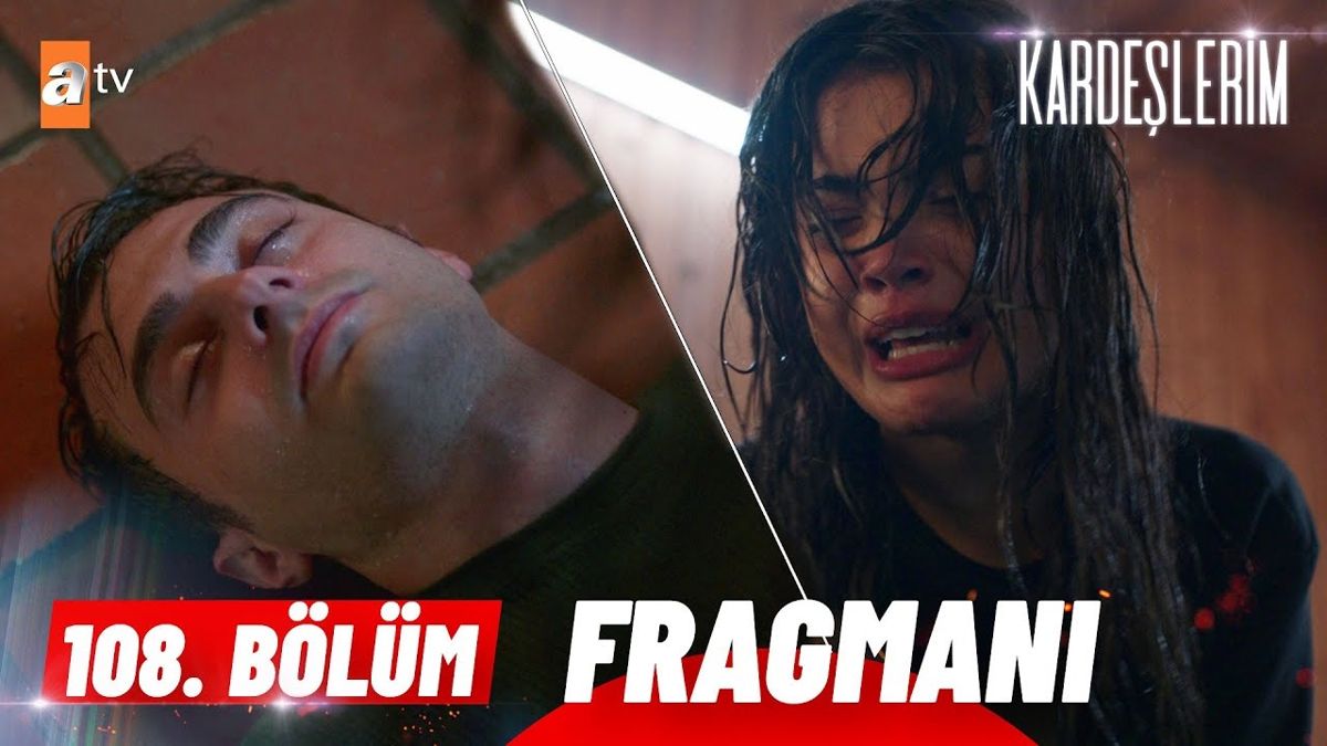 Kardeşlerim YENİ BÖLÜM (108. BÖLÜM) ne zaman, fragman yayınlandı mı? Kardeşlerim yeni bölüm ne zaman başlıyor, bu akşam var mı?