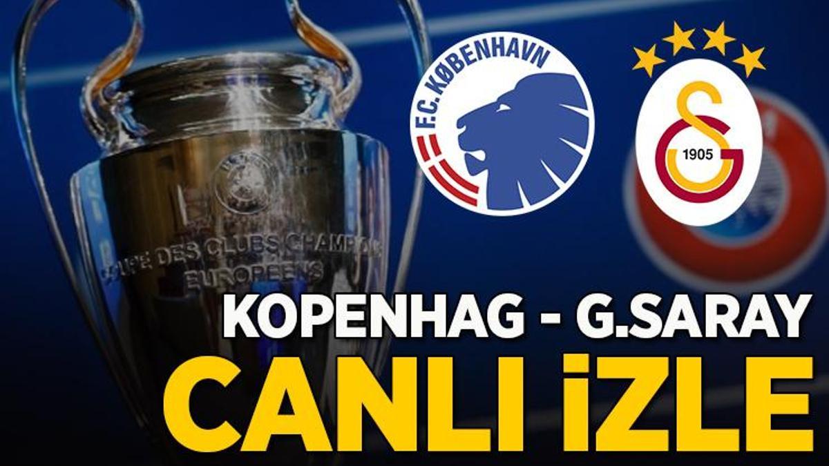 Kopenhag - Galatasaray maçı CANLI İZLE Şifresiz | GS FC København (Şampiyonlar Ligi) Maçı Canlı Yayın