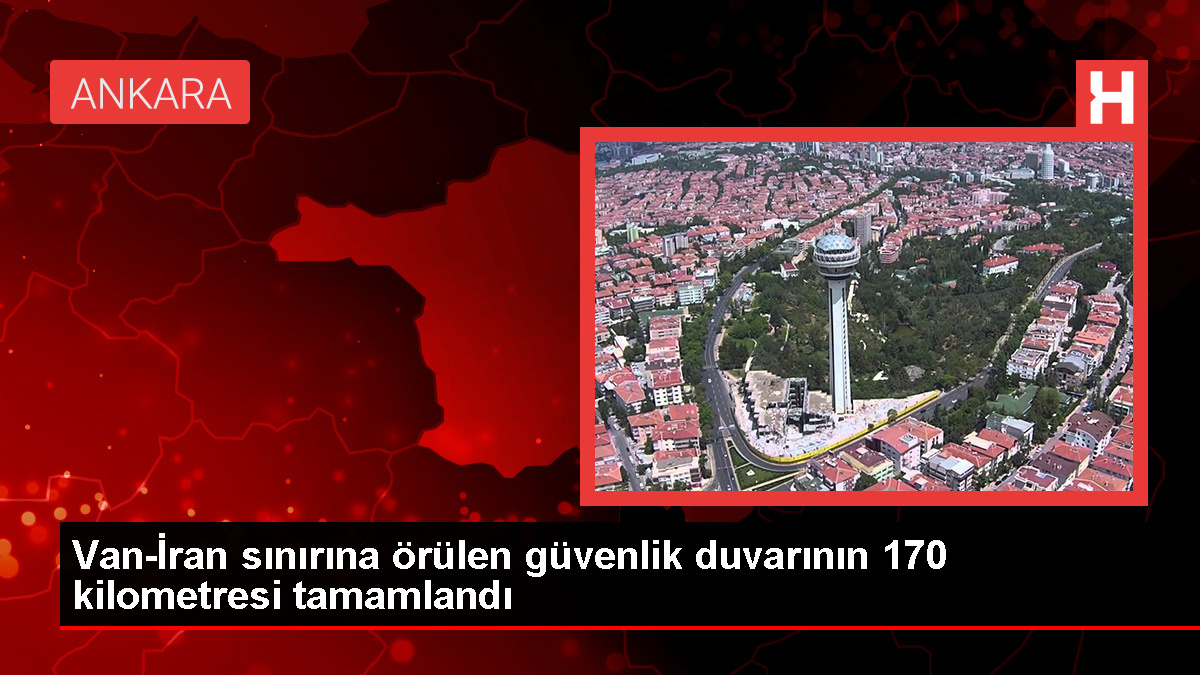 Van'da İran sınırına güvenlik duvarının 170 kilometresi tamamlandı